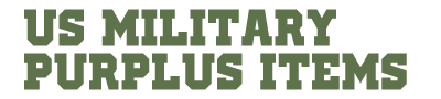 US MILITARY PURPLUS ITEMS（米軍払い下げアイテム）